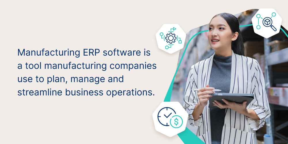 A woman works on a tablet in a warehouse next to the definition of Manufacturing ERP software.